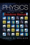 James S Walker Physics 5th Edition, Solution Manual pdf